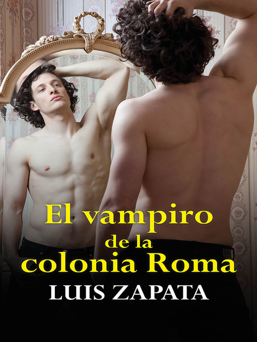 Title details for El vampiro de la colonia Roma by Luis Zapata - Available